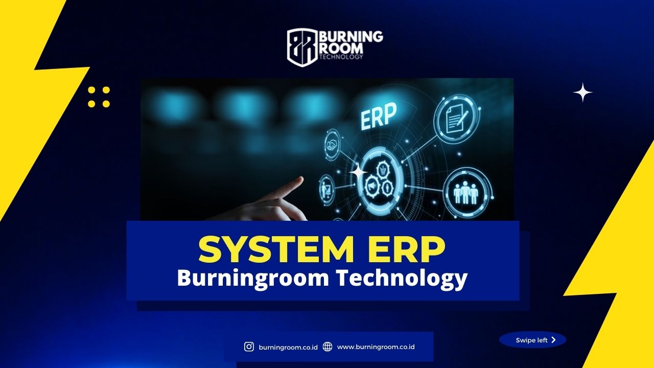 SYSTEM ERP BURNINGROOM TECHNOLOGY